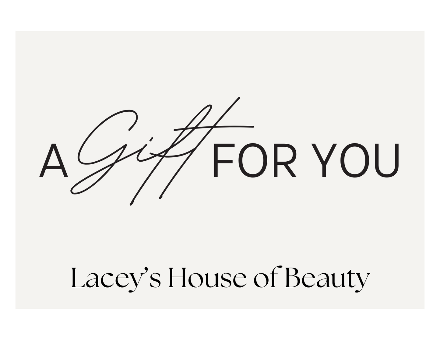 Lacey's House of Beauty Gift Card